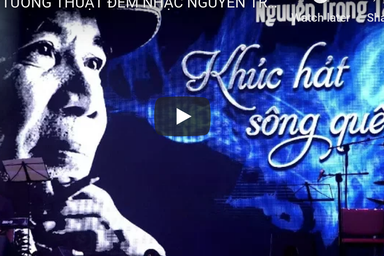 Bùi ngùi nghe lại “Khúc hát sông quê” của Nguyễn Trọng Tạo
