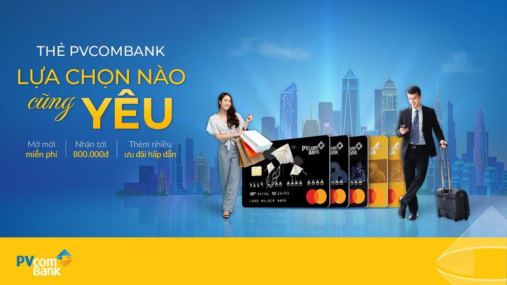 PVcomBank triển khai chương trình Thẻ PVcomBank - lựa chọn nào cũng yêu với nhiều ưu đãi hấp dẫn - 3 PVcomBank triển khai chương trình Thẻ PVcomBank - lựa chọn nào cũng yêu với nhiều ưu đãi hấp dẫn - 3