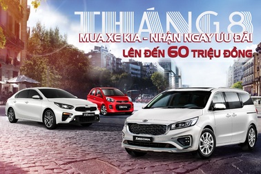 Mua KIA tháng 8, nhận ngay ưu đãi lên đến 60 triệu đồng