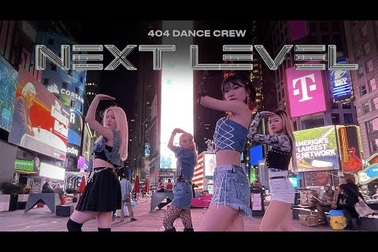 Nhóm nhạc 404 Dance Crew cover lại "Next Level"