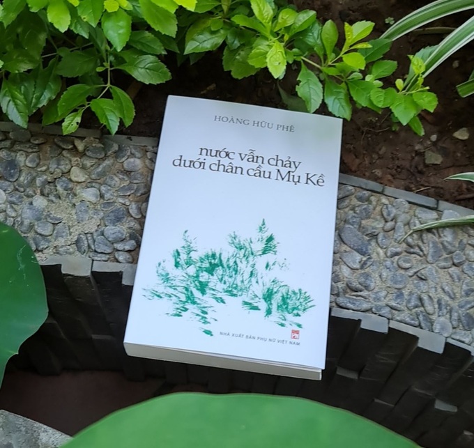 Những trang sử sống động về Việt Nam qua hồi ký &quot;Nước vẫn chảy dưới chân cầu Mụ Kề&quot; - Ảnh 1.