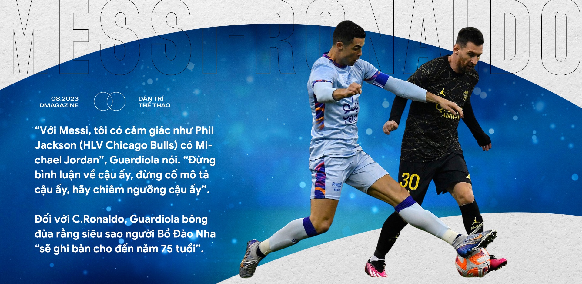 Messi - Ronaldo: Chương mới của trận chiến kinh điển mang tầm nhìn toàn cầu - 30 Messi - Ronaldo: Chương mới của trận chiến kinh điển mang tầm nhìn toàn cầu - 30