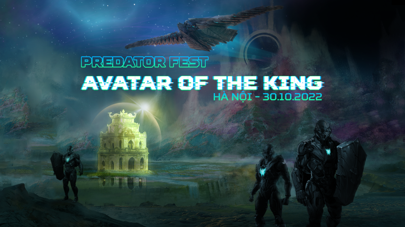 Sự kiện công nghệ Predator Fest - Avatar of The King sắp tổ chức tại Hà Nội - 1