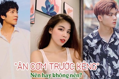 Bạn trẻ và chuyện "ăn cơm trước kẻng": Xấu hay không xấu?