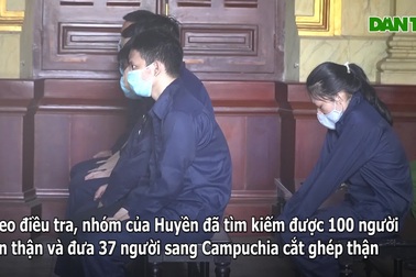 Xet xử các bị cáo trong đường dây mua bán thận xuyên quốc gia