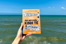 "Đại địa chấn kinh tế" - Học từ lịch sử để ứng phó với tương lai