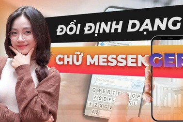 Gõ tin nhắn không còn đơn điệu nhờ “chiêu” đổi kiểu chữ trên Messenger