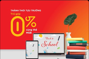 MSB cung cấp gói tài chính hỗ trợ phụ huynh và học sinh