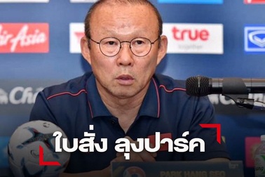 Báo Thái: “VFF sa thải Giám đốc kỹ thuật theo ý của HLV Park Hang Seo”