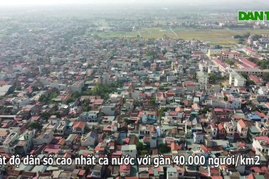 Về xã có mật độ dân số được mệnh danh cao nhất Việt Nam