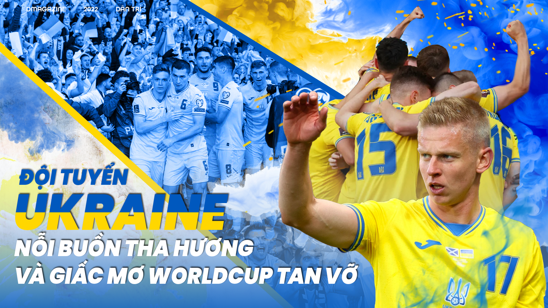 Đội tuyển Ukraine: Nỗi buồn tha hương và giấc mơ World Cup tan vỡ