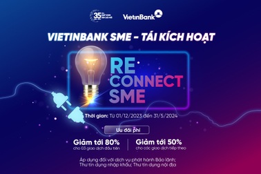 VietinBank ưu đãi phí cho doanh nghiệp SME tái sử dụng dịch vụ
