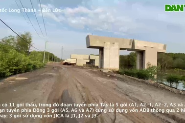 Cao tốc Bến Lức - Long Thành "đắp chiếu" đến bao giờ?