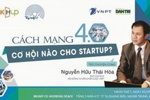 Đón chờ những thông tin hấp dẫn từ workshop: “Cách mạng 4.0 – Cơ hội nào cho Startup?”