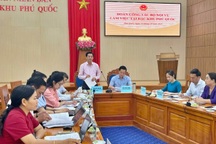 Đặc khu Phú Quốc kiến nghị bổ sung nhân sự và hoàn thiện hạ tầng