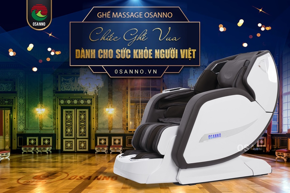 Ghế massge OSANNO: “Chiếc ghế vua” dành cho sức khỏe người Việt - 1 Ghế massge OSANNO: “Chiếc ghế vua” dành cho sức khỏe người Việt - 1