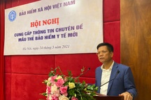 Thẻ BHYT mẫu mới: Khoảng 10 triệu phôi thẻ sẽ được chuẩn bị trong năm