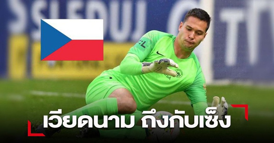 Báo Thái: Tuyển Việt Nam ngán ngẩm nhìn Filip Nguyễn khoác áo CH Czech - 1 Báo Thái: Tuyển Việt Nam ngán ngẩm nhìn Filip Nguyễn khoác áo CH Czech - 1