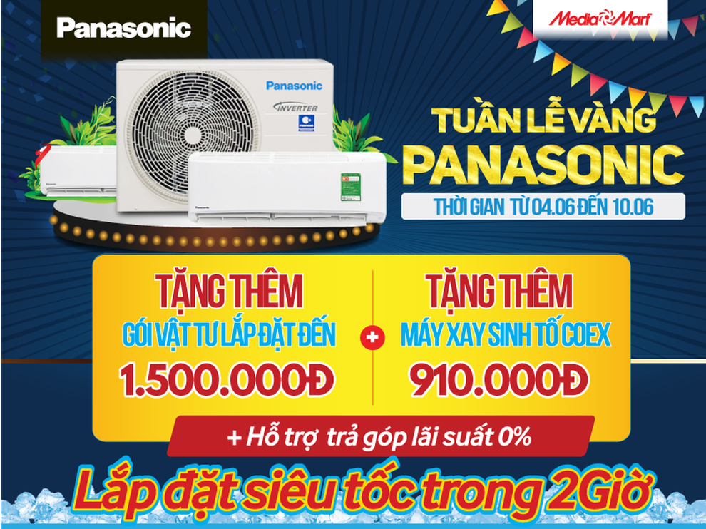 Tuần lễ vàng Panasonic: Mua điều hòa tặng quà đến 2 triệu đồng tại MediaMart - 1 Tuần lễ vàng Panasonic: Mua điều hòa tặng quà đến 2 triệu đồng tại MediaMart - 1