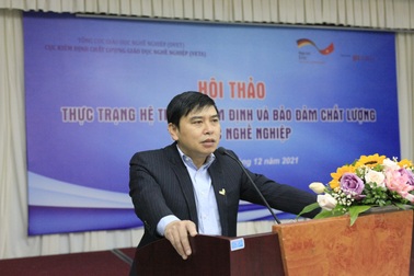 Kiểm định chất lượng giáo dục nghề nghiệp: Phải thấm sâu thành văn hóa