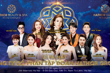 Lễ ra mắt Công ty Cổ phần Tập đoàn Hathor Group: Quy tụ dàn sao Việt đình đám