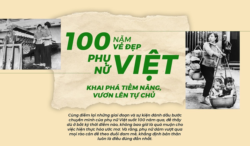 100 năm vẻ đẹp phụ nữ Việt: Khai phá tiềm năng, vươn lên tự chủ - 1 100 năm vẻ đẹp phụ nữ Việt: Khai phá tiềm năng, vươn lên tự chủ - 1