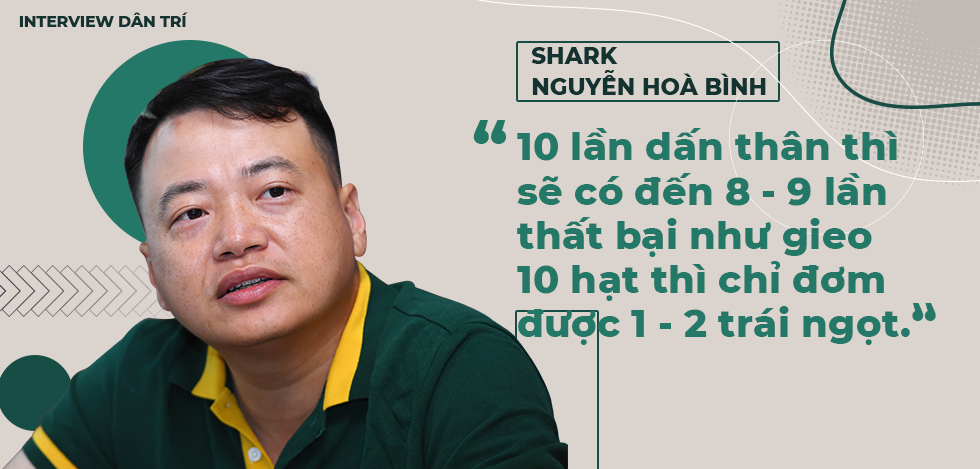 Shark Nguyễn Hòa Bình: Startup sợ nhất là cô đơn chứ không phải kẻ thù - 12 Shark Nguyễn Hòa Bình: Startup sợ nhất là cô đơn chứ không phải kẻ thù - 12