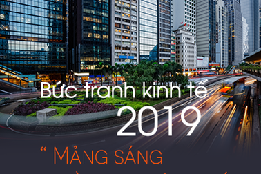 Bức tranh kinh tế 2019: "Mảng sáng nhiều hơn mảng tối"