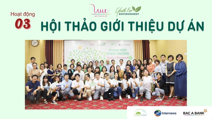 Hành trình một năm dự án Thanh niên vì Môi trường - Ảnh 4.