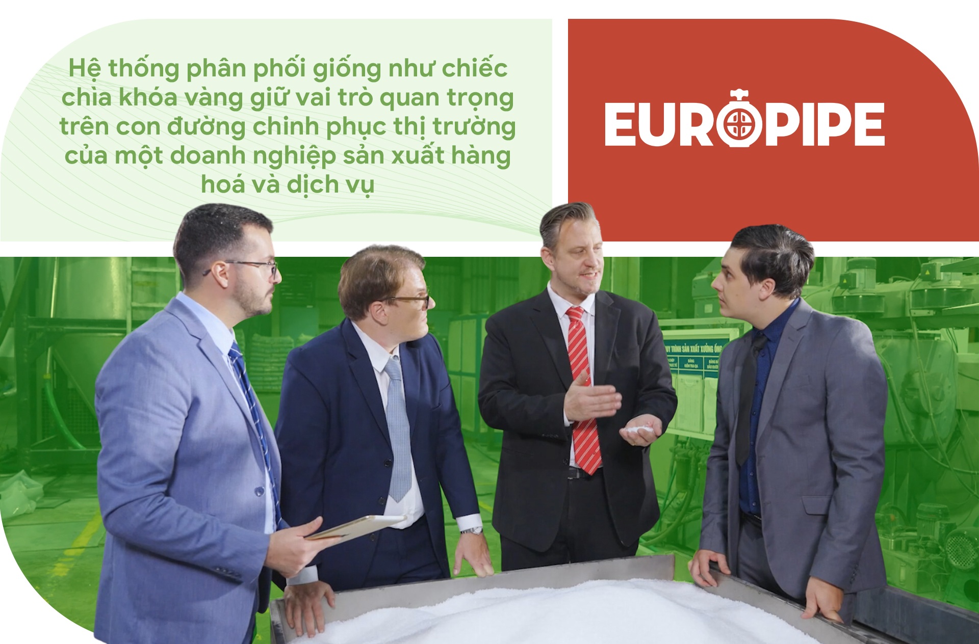 5 yếu tố tạo nên sức hút với hệ thống phân phối của EUROPIPE - 3 5 yếu tố tạo nên sức hút với hệ thống phân phối của EUROPIPE - 3