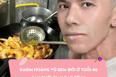 Kasim Hoàng Vũ qua đời ở tuổi 46 sau thời gian bạo bệnh