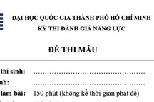 ĐH Quốc gia TPHCM công bố đề thi mẫu Đánh giá năng lực năm 2022