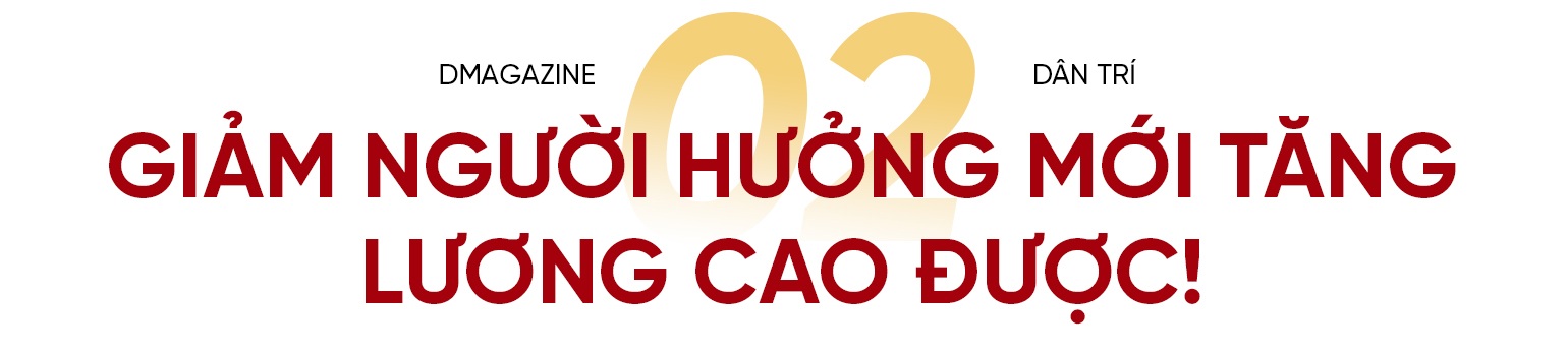 Tính lại tiền lương từ công chức thấp nhất tới Tổng Bí thư - 7