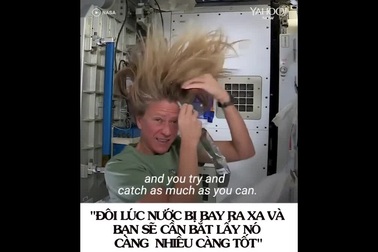 Các phi hành gia gội đầu như thế nào trong môi trường không trọng lực?