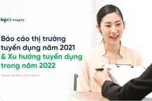 Báo cáo thị trường tuyển dụng thường niên - Giải pháp nâng cao hiệu quả tuyển dụng