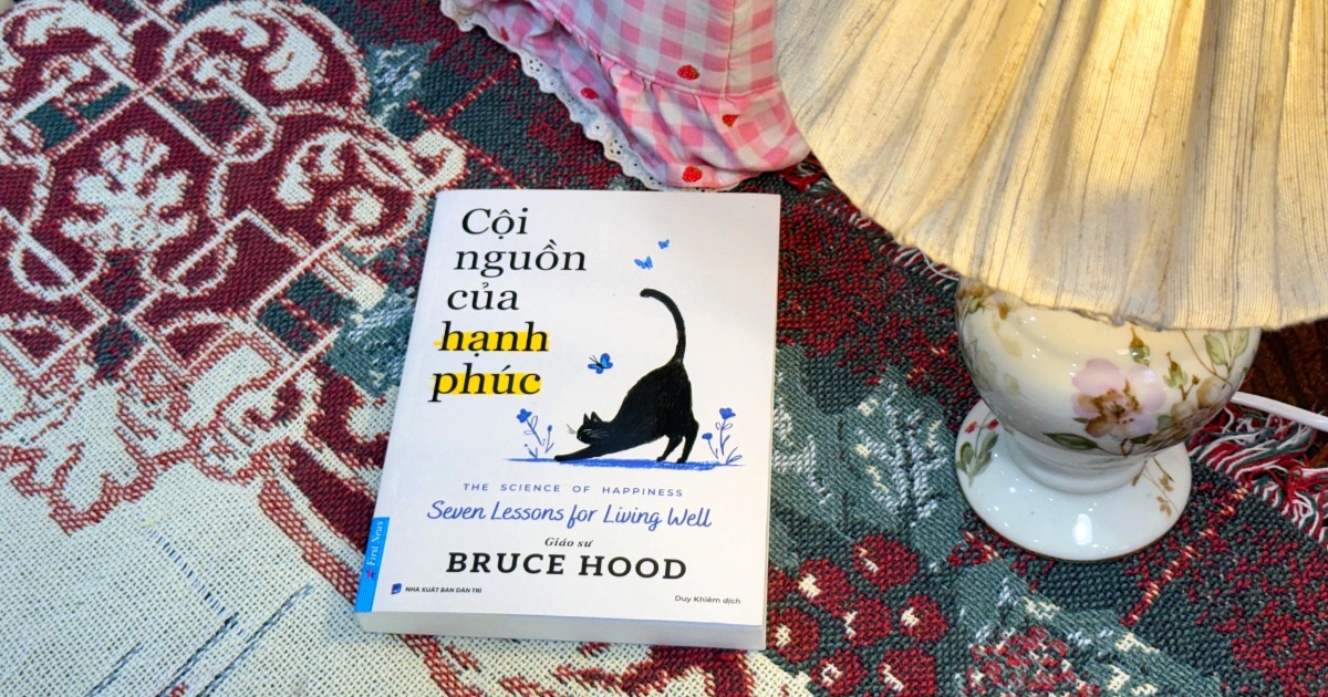 "Cội nguồn của hạnh phúc" - Cuốn sách giải thích hành vi của con người