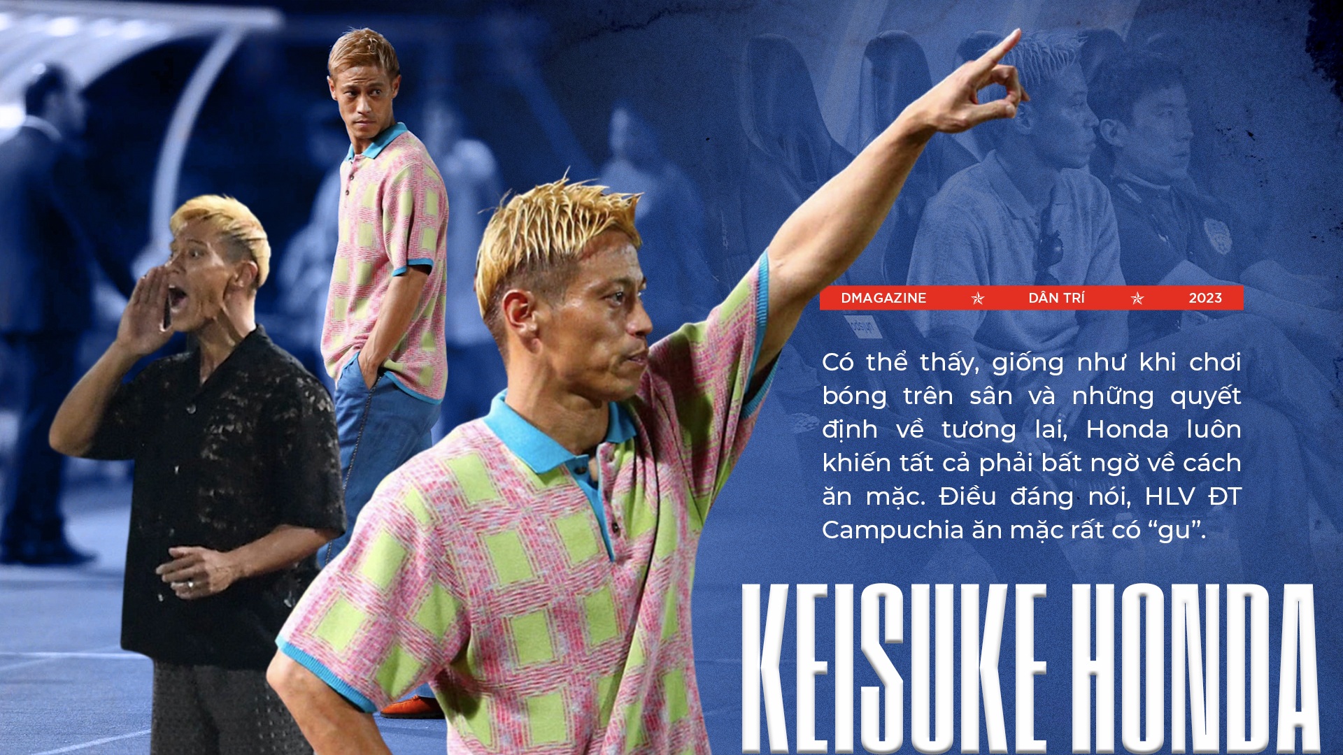 Keisuke Honda: Tắc kè hoa làm khởi sắc bóng đá Campuchia - 16 Keisuke Honda: Tắc kè hoa làm khởi sắc bóng đá Campuchia - 16