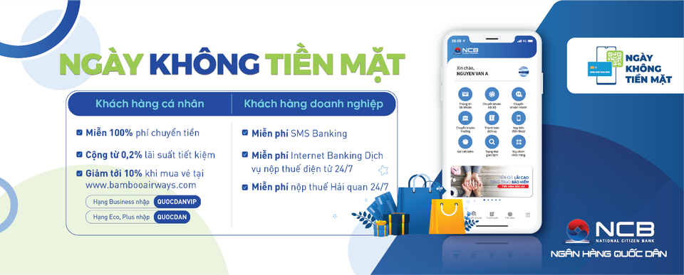 NCB dành nhiều ưu đãi khuyến khích khách hàng không dùng tiền mặt - 1 NCB dành nhiều ưu đãi khuyến khích khách hàng không dùng tiền mặt - 1