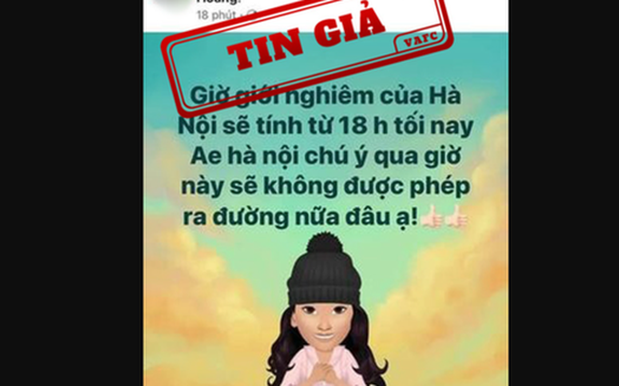 Thông tin “Giờ giới nghiêm của Hà Nội sẽ tính từ 18h tối nay” là tin giả