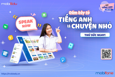 mobiEdu ra mắt chiến dịch "Speak Now - Dám bày tỏ, tiếng Anh là chuyện nhỏ"