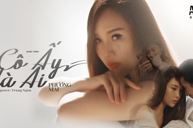 Cô ấy là ai - Phương Mai