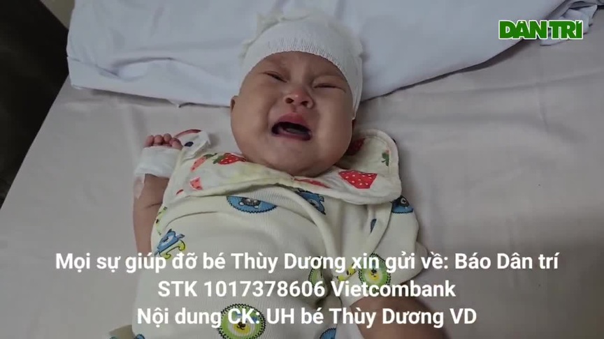 Tiếng khóc xé lòng của bé 7 tháng tuổi mang hộp sọ khiếm khuyết