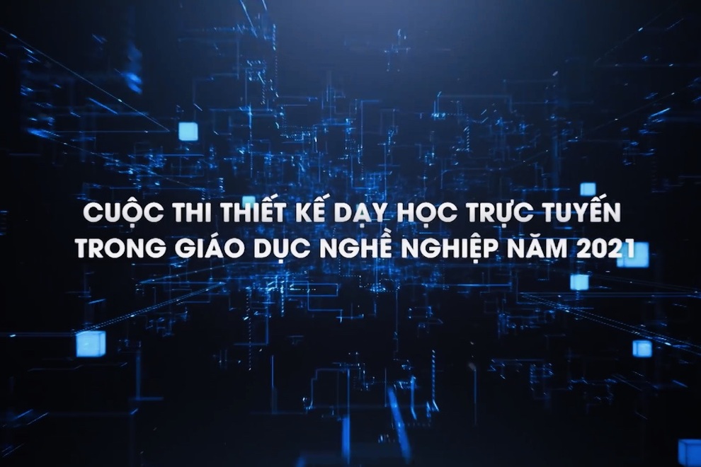 Phát động cuộc thi: Thiết kế dạy học trực tuyến giáo dục nghề nghiệp - 1 Phát động cuộc thi: Thiết kế dạy học trực tuyến giáo dục nghề nghiệp - 1