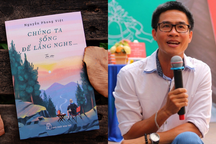 "Chúng ta sống để lắng nghe" từng điều nhỏ bé trên hành trình cuộc sống