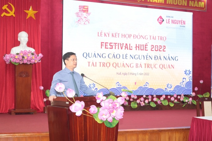 Ông Nguyễn Thanh Bình - Phó Chủ tịch Thường trực UBND tỉnh Thừa Thiên Huế, Trưởng BTC Festival Huế 2022 phát biểu tại lễ ký kết tài trợ