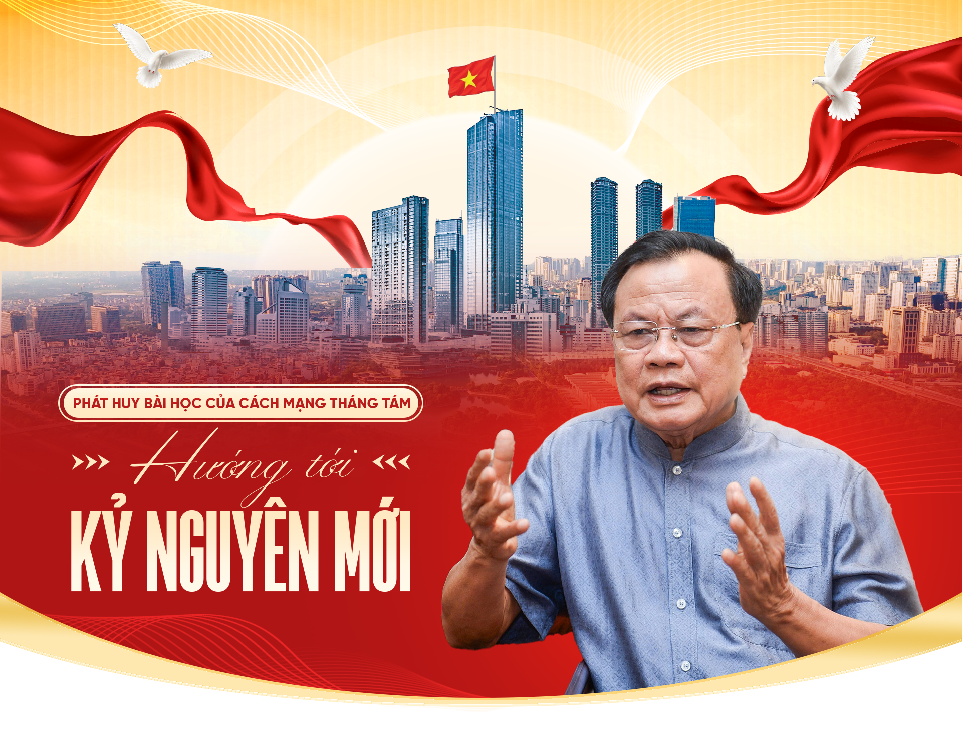 Phát huy bài học của Cách mạng Tháng Tám - Vững bước vào Kỷ nguyên mới