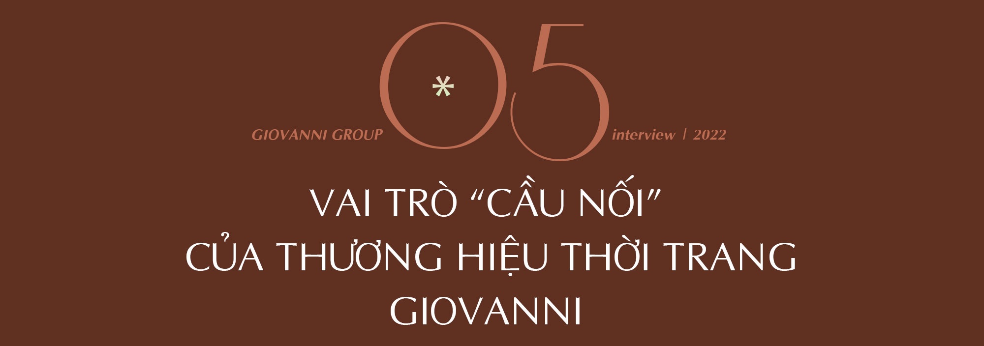 Giovanni - Cầu nối tạo ra thị trường thời trang năng động, hội nhập thế giới - 29 Giovanni - Cầu nối tạo ra thị trường thời trang năng động, hội nhập thế giới - 29