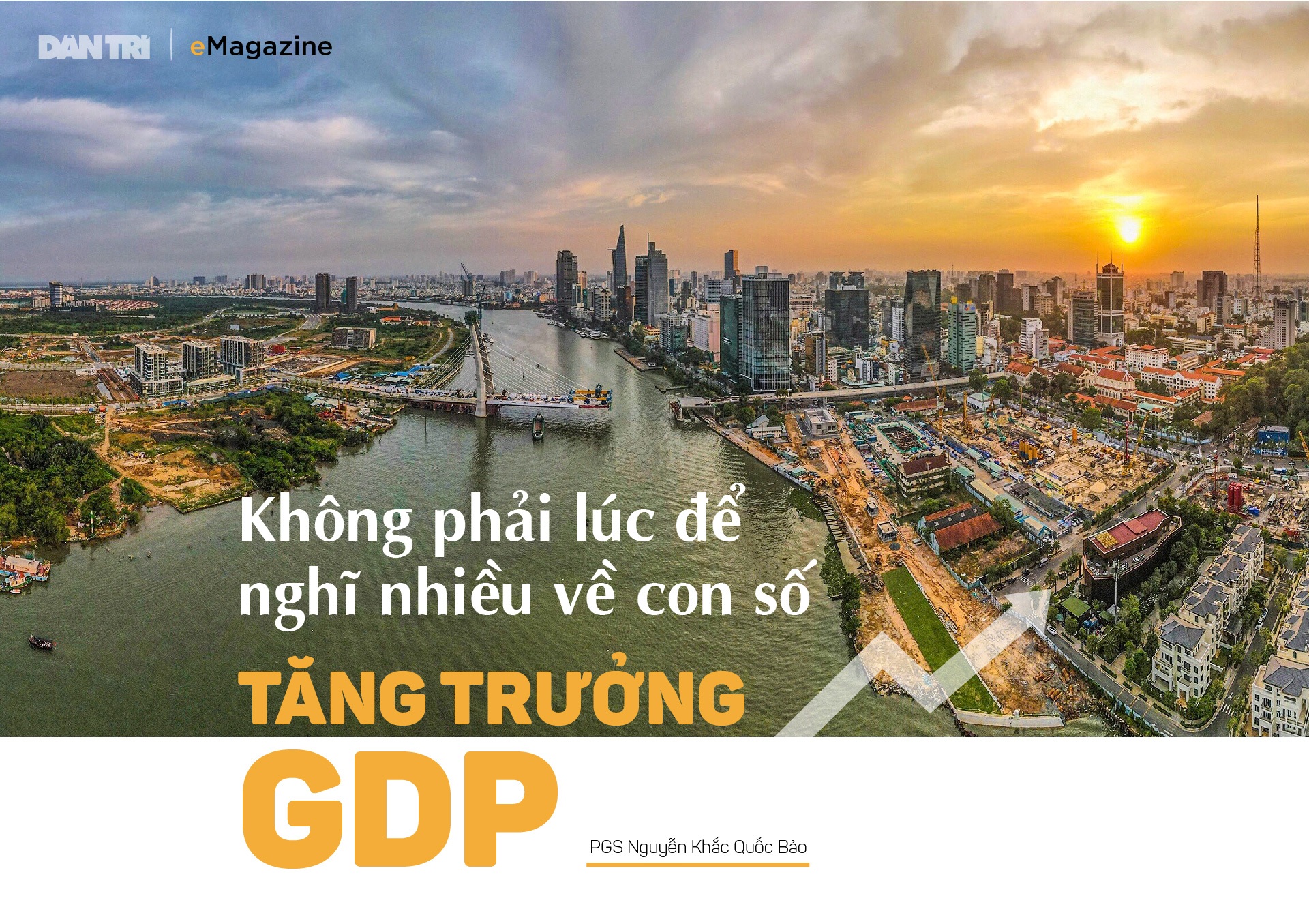 "Không phải lúc để nghĩ nhiều về con số tăng trưởng GDP"