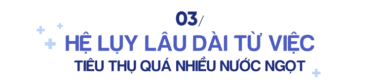 Cạm bẫy ẩn trong vị ngọt của những ly nước có đường - 10 Cạm bẫy ẩn trong vị ngọt của những ly nước có đường - 10