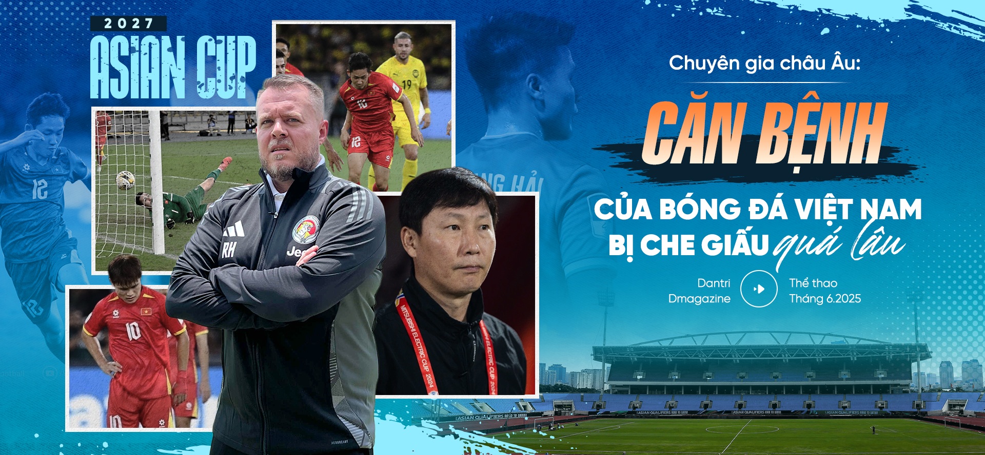 Chuyên gia châu Âu: “Căn bệnh của bóng đá Việt Nam bị che giấu quá lâu”